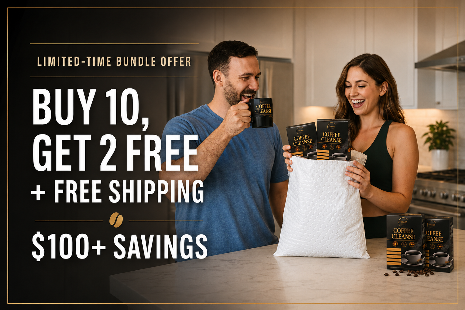 🔥 LIMITED TIME OFFER – Coffee Cleanse Bundle 🔥 Buy 10, Get 2 FREE + FREE Shipping!