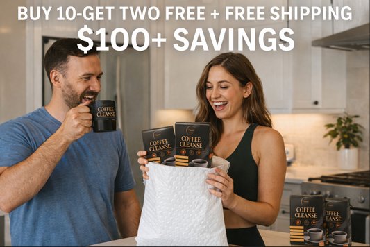 🔥 LIMITED TIME OFFER – Coffee Cleanse Bundle 🔥 Buy 10, Get 2 FREE + FREE Shipping!